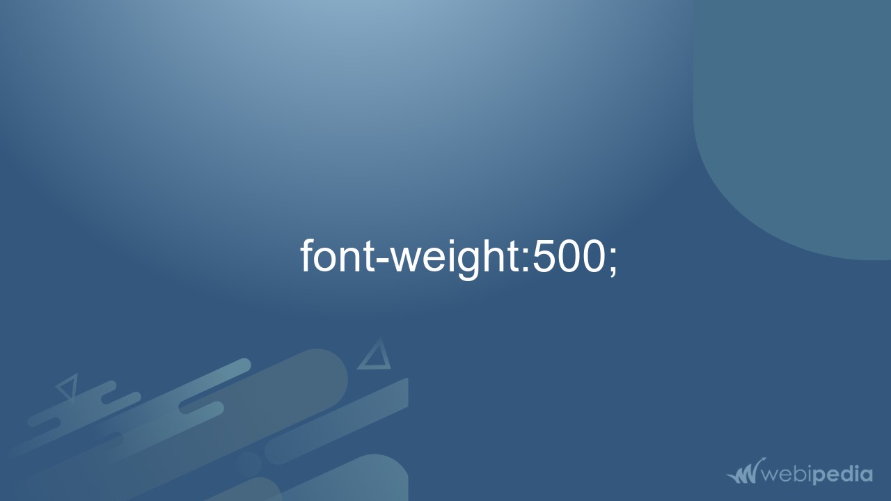  font-weight:500;