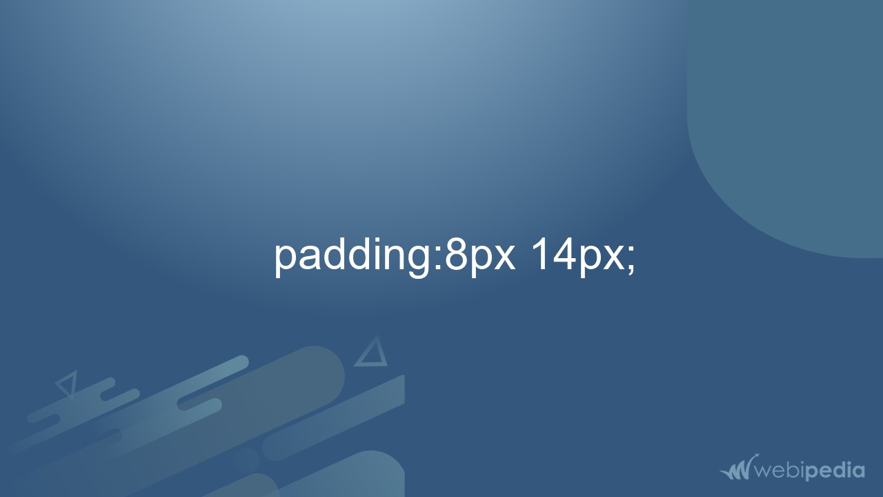   padding:8px 14px;