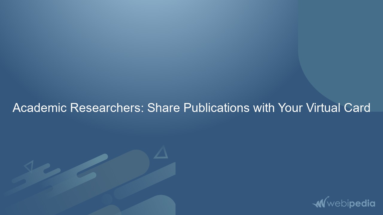 Academic Researchers: Share Publications with Your Virtual Card