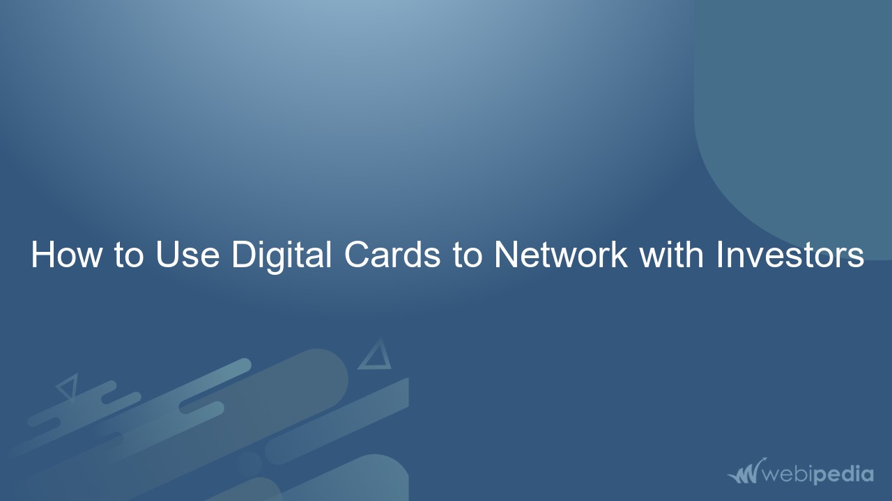 How to Use Digital Cards to Network with Investors