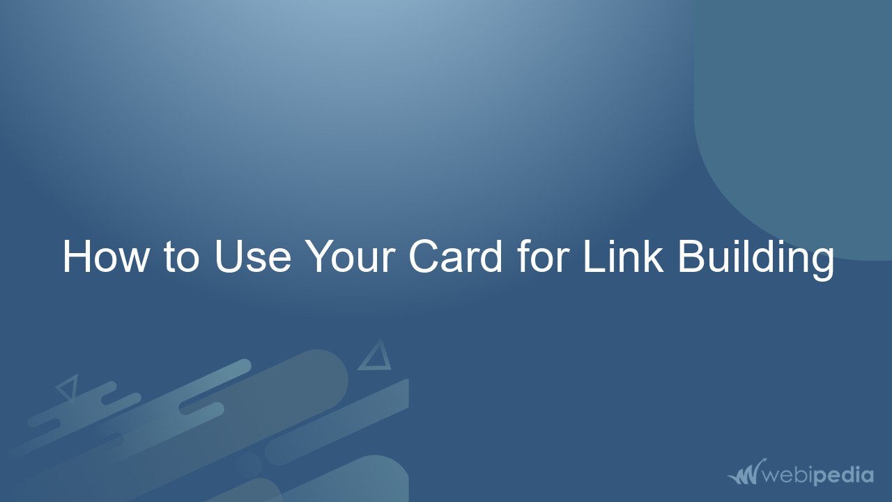 How to Use Your Card for Link Building