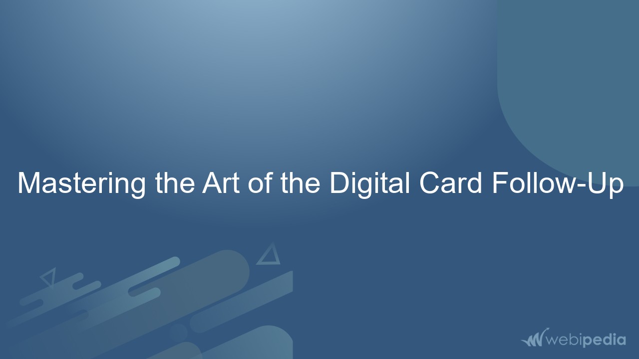 Mastering the Art of the Digital Card Follow-Up