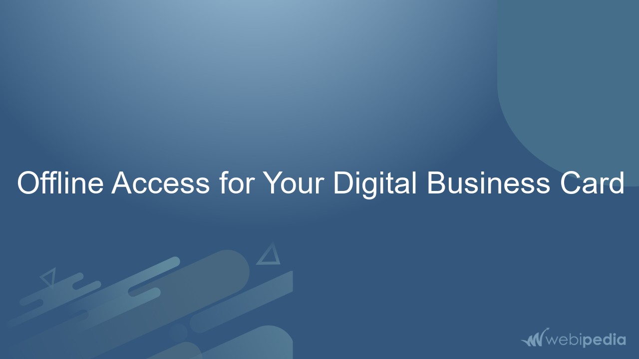 Offline Access for Your Digital Business Card