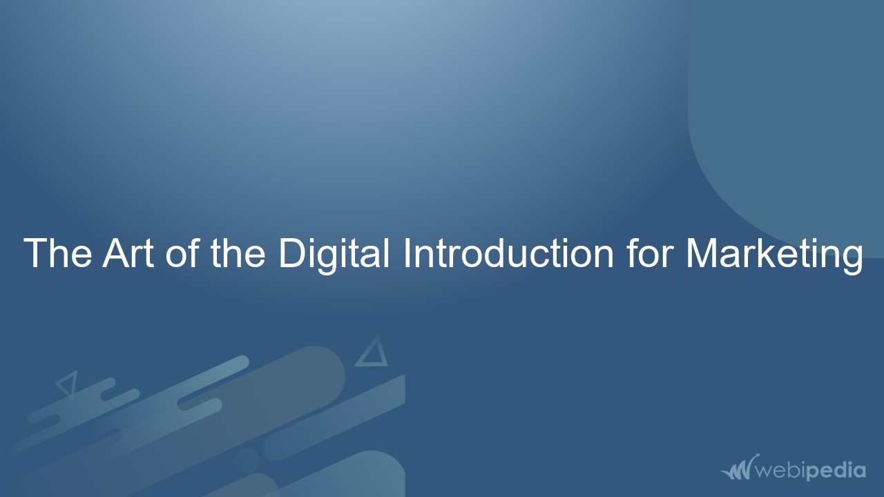 The Art of the Digital Introduction for Marketing