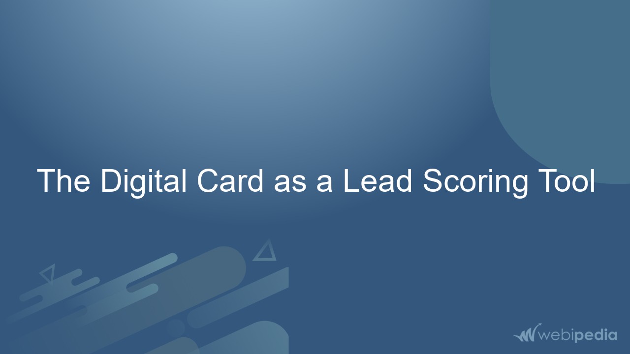 The Digital Card as a Lead Scoring Tool