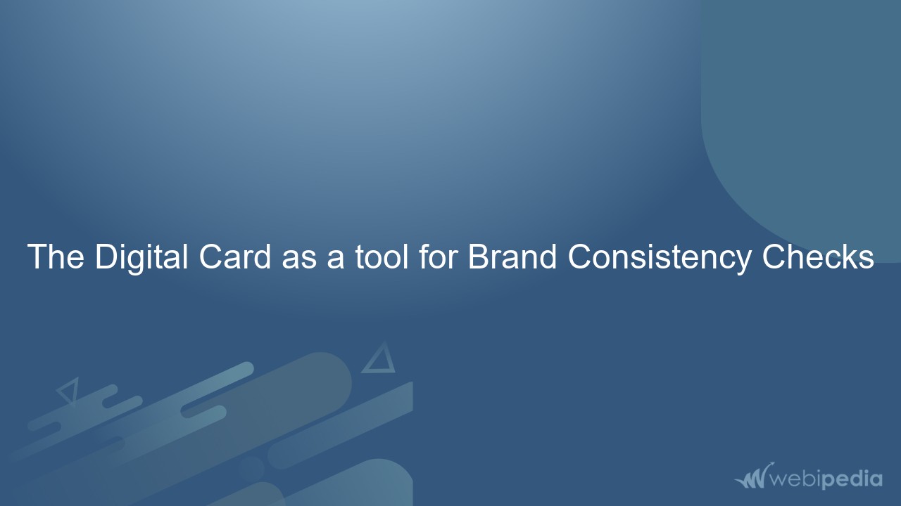 The Digital Card as a tool for Brand Consistency Checks