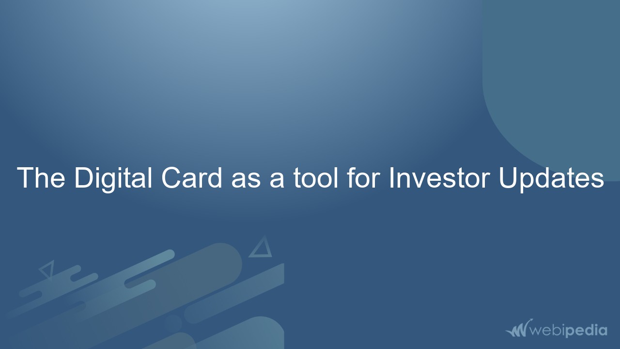 The Digital Card as a tool for Investor Updates