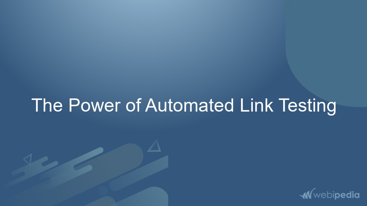 The Power of Automated Link Testing