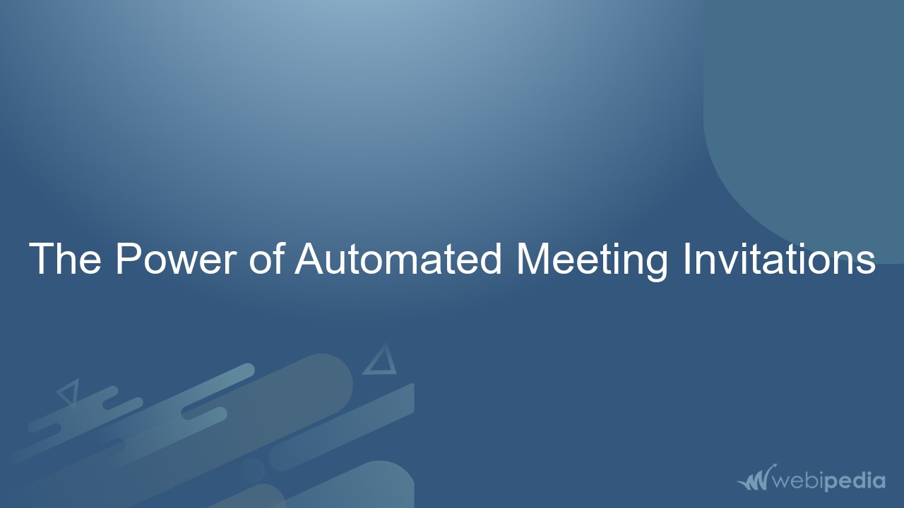 The Power of Automated Meeting Invitations
