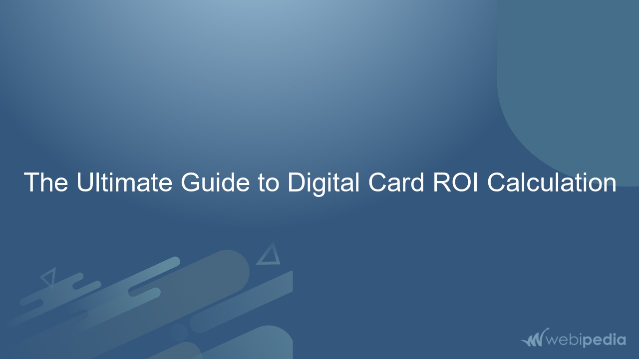 The Ultimate Guide to Digital Card ROI Calculation