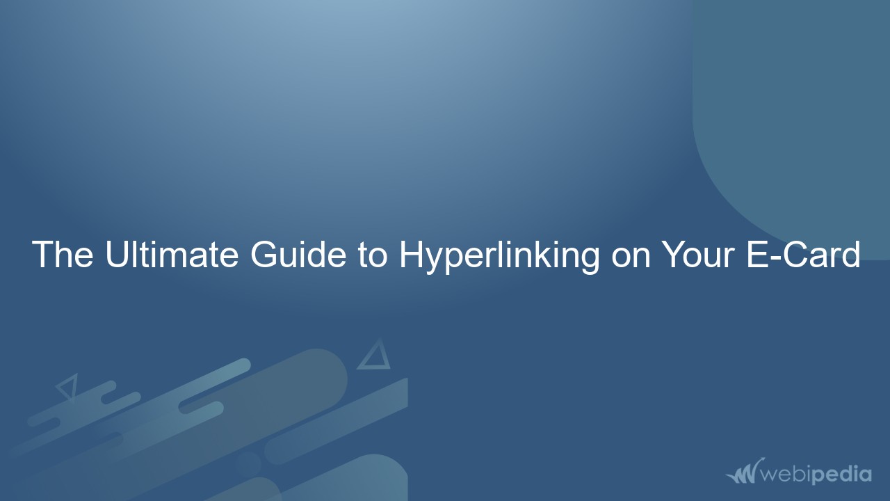 The Ultimate Guide to Hyperlinking on Your E-Card