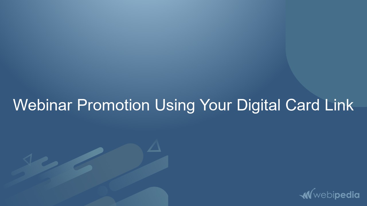Webinar Promotion Using Your Digital Card Link