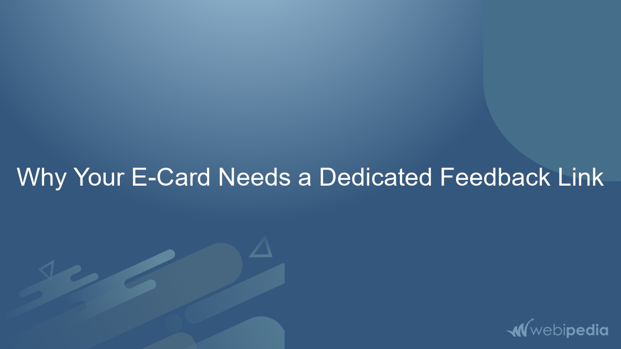 Why Your E-Card Needs a Dedicated Feedback Link